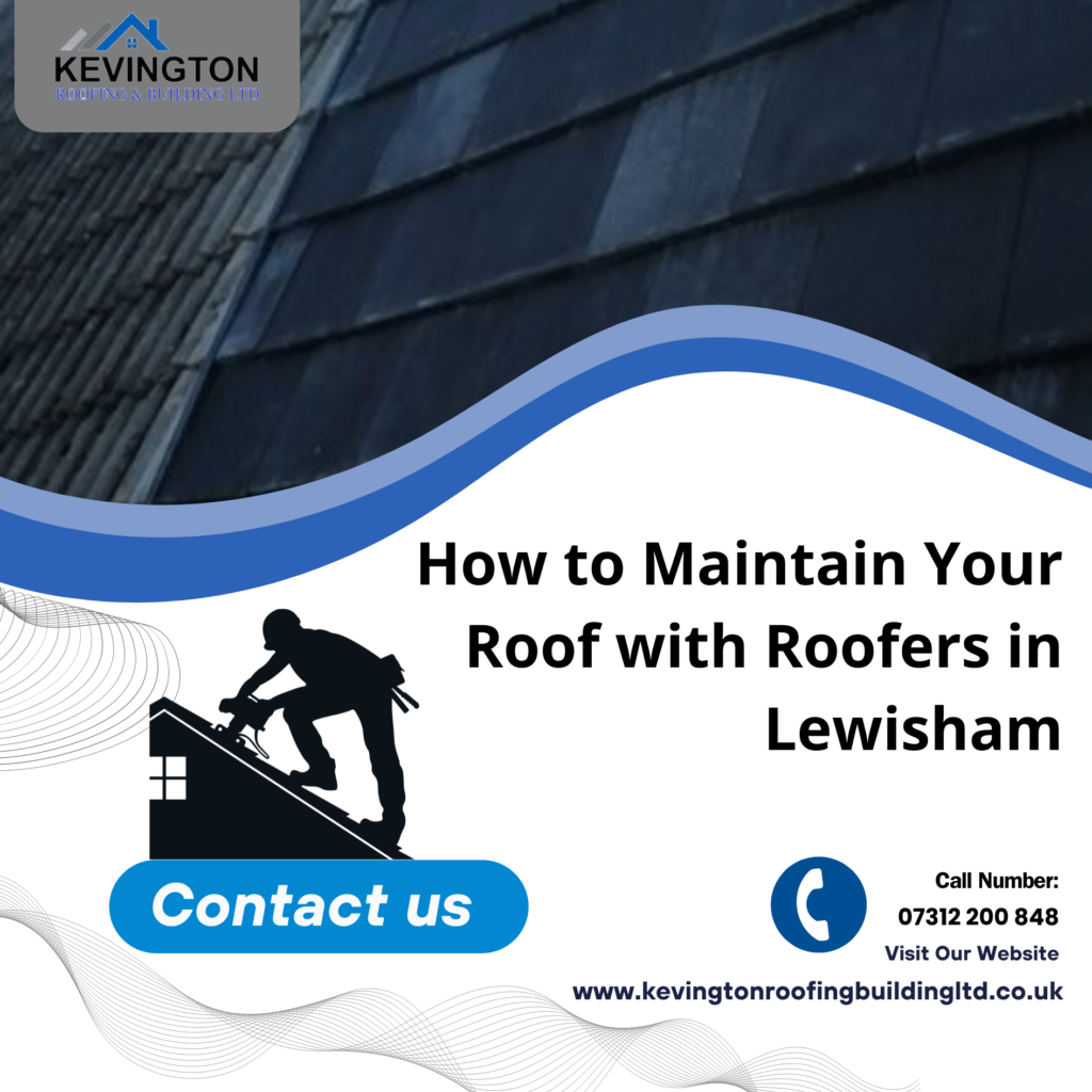 Advertisement for Kevington Roofing & Building Ltd featuring a roofer silhouette on a roof, company logo, contact information, and a call to action to maintain roofs in Lewisham.